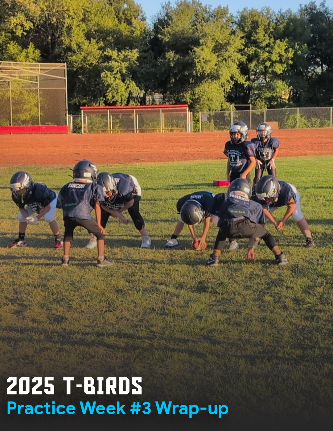 T-Birds Football & Cheer: Practice Week #3 Wrap-up